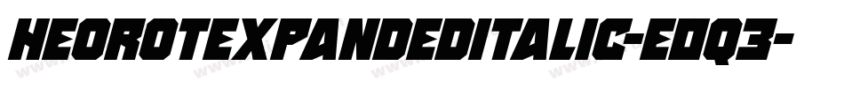 HeorotExpandedItalic-e0q3字体转换 HeorotExpandedItalic-e0q3字体转换