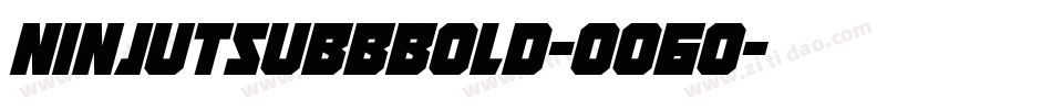 NinjutsubbBold-oo6o字体转换 NinjutsubbBold-oo6o字体转换