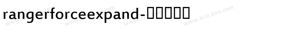 rangerforceexpand字体转换