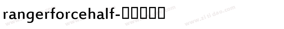 rangerforcehalf字体转换
