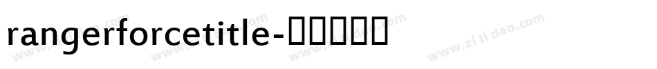 rangerforcetitle字体转换