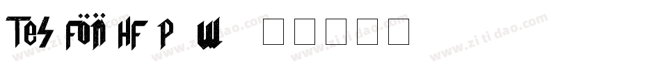Testfonthf-P9W7字体转换 Testfonthf-P9W7字体转换
