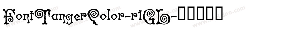 FontTangerColor-r1GL字体转换
