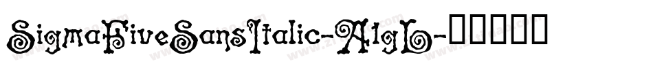 SigmaFiveSansItalic-A1gL字体转换
