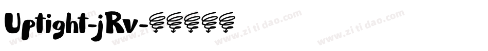 Uptight-jRv字体转换 Uptight-jRv字体转换