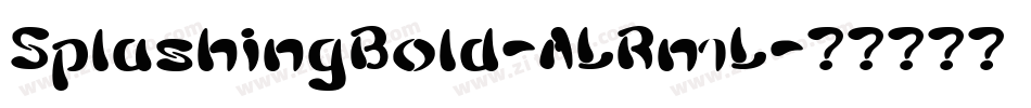 SplashingBold-ALRmL字体转换