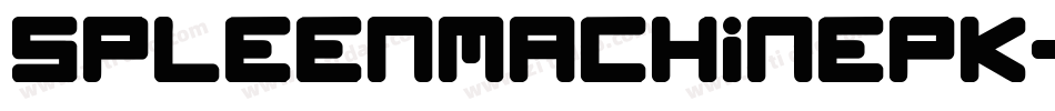 SpleenMachinePk-o3zA字体转换 SpleenMachinePk-o3zA字体转换