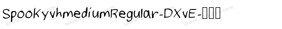 SpookyvhmediumRegular-DXvE字体转换