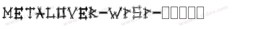 Metalover-wP5P字体转换