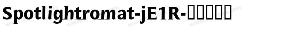 Spotlightromat-jE1R字体转换