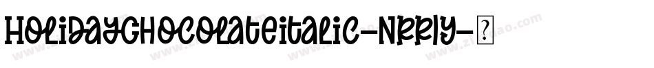 HolidayChocolateItalic-nRR1Y字体转换