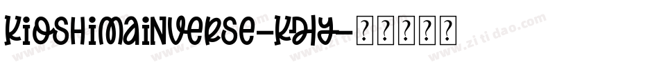 KioshimaInverse-KD1y字体转换