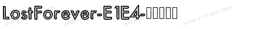 LostForever-E1E4字体转换