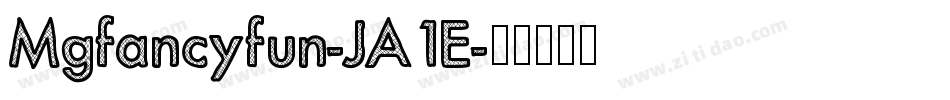Mgfancyfun-JA1E字体转换