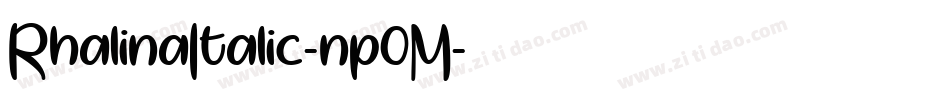 RhalinaItalic-np0M字体转换 RhalinaItalic-np0M字体转换