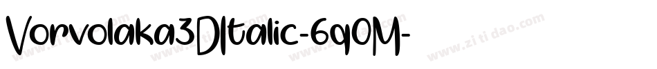 Vorvolaka3DItalic-6q0M字体转换