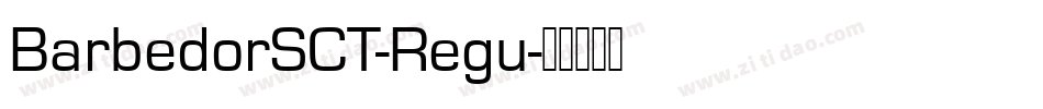 BarbedorSCT-Regu字体转换