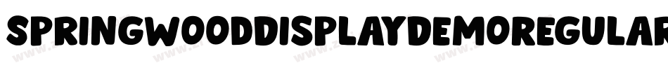 SpringwoodDisplayDemoRegular-Jqlo字体转换 SpringwoodDisplayDemoRegular-Jqlo字体转换