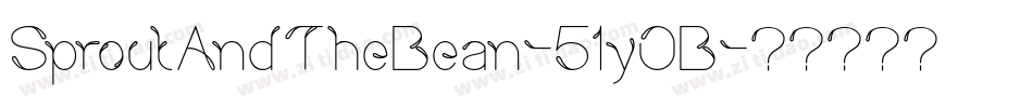 SproutAndTheBean-51yOB字体转换
