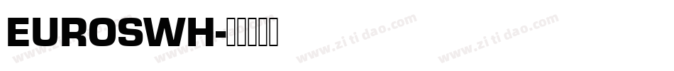 EUROSWH字体转换