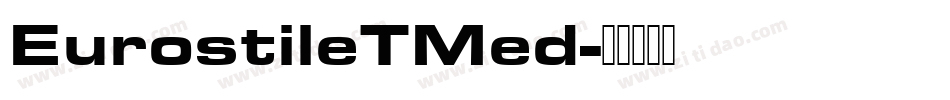 EurostileTMed字体转换