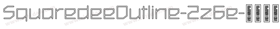 SquaredeeOutline-2z6e字体转换
