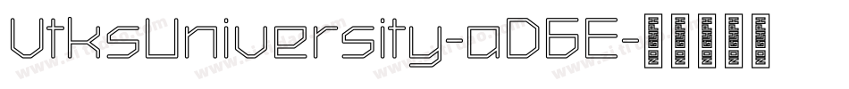 VtksUniversity-aD6E字体转换 VtksUniversity-aD6E字体转换