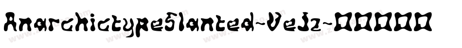 AnarchictypeSlanted-VeJz字体转换
