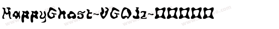 HappyGhost-VGOJz字体转换 HappyGhost-VGOJz字体转换