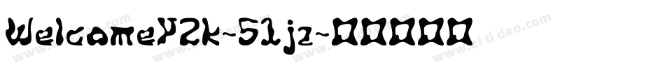 WelcomeY2k-51jz字体转换