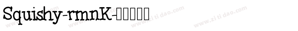 Squishy-rmnK字体转换