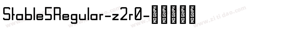 Stable5Regular-z2r0字体转换 Stable5Regular-z2r0字体转换