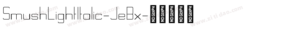 SmushLightItalic-JeBx字体转换