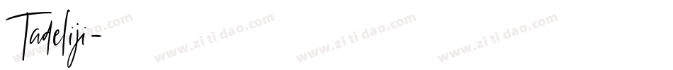 Tadeliji字体转换