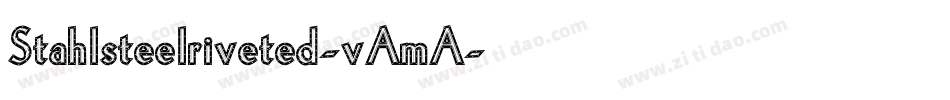 Stahlsteelriveted-vAmA字体转换