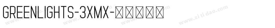 Greenlights-3XmX字体转换