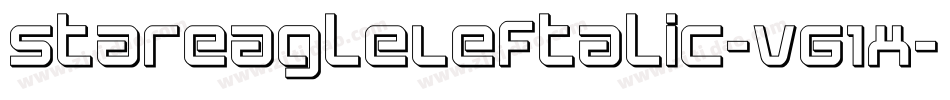 StarEagleLeftalic-V61x字体转换 StarEagleLeftalic-V61x字体转换