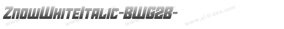 ZnowWhiteItalic-BWG2B字体转换