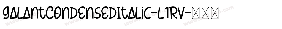 GalantCondensedItalic-l1RV字体转换