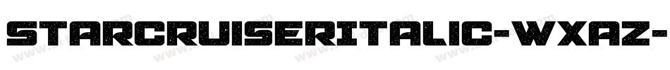 StarcruiserItalic-Wxaz字体转换 StarcruiserItalic-Wxaz字体转换