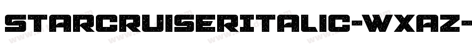 StarcruiserItalic-Wxaz字体转换 StarcruiserItalic-Wxaz字体转换