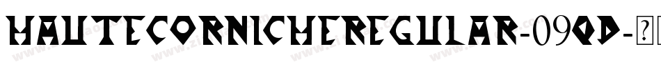 HauteCornicheRegular-09qd字体转换 HauteCornicheRegular-09qd字体转换
