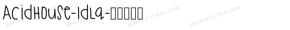 AcidHouse-ldLq字体转换 AcidHouse-ldLq字体转换