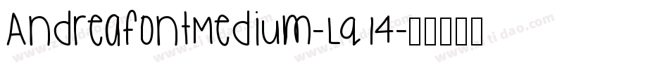 AndreafontMedium-Lq14字体转换