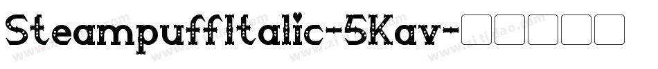 SteampuffItalic-5Kav字体转换