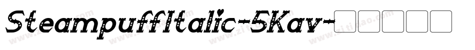 SteampuffItalic-5Kav字体转换