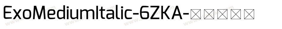 ExoMediumItalic-6ZKA字体转换