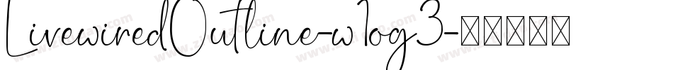LivewiredOutline-w1og3字体转换