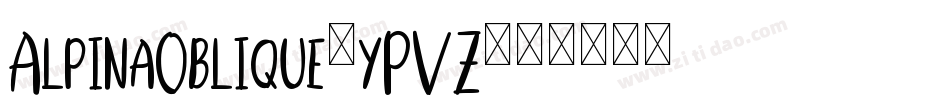 AlpinaOblique-yPVZ字体转换