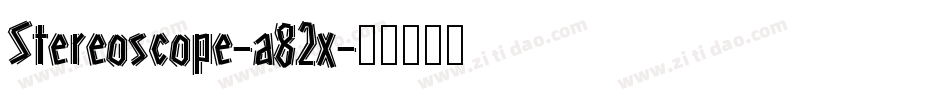 Stereoscope-a82x字体转换